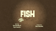 Fish Title Card.png
