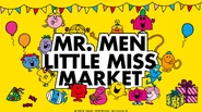 The "Mr. Men Little Miss Market" will open
