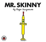 Mr. skinny