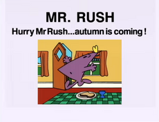 Hurry mr rush..