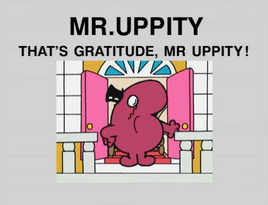 That's Gratitude Mr Uppity