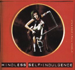 Mindless self-indulgence