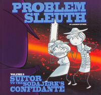 Problem Sleuth Volume 3: Suitor to the Sodajerk's Confidante cover art