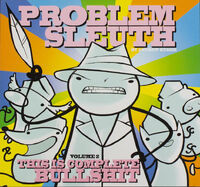 Problem Sleuth Volume 2: This Is Complete Bullshit cover art