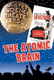 MST3K 518 - The Atomic Brain | MST3K | Fandom