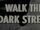 Walk the Dark Street (film)