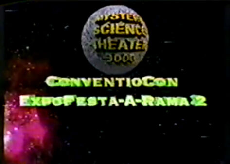 ConventioCon ExpoFest-A-Rama 2: Electric Boogaloo | MST3K | Fandom