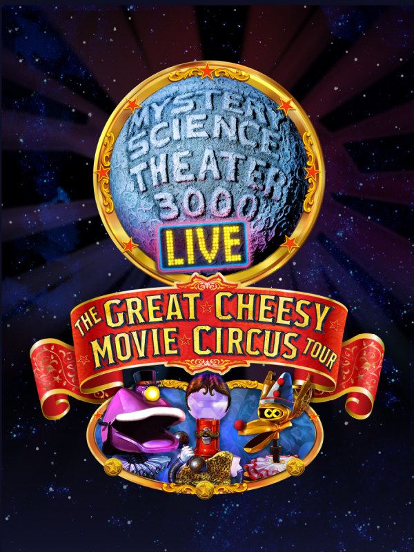 Mystery Science Theater 3000 Live - The Great Cheesy Movie Circus Tour |  MST3K | Fandom