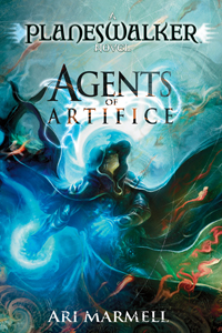 Agents of Artifice: A Planeswalker Novel (Planeswalkers