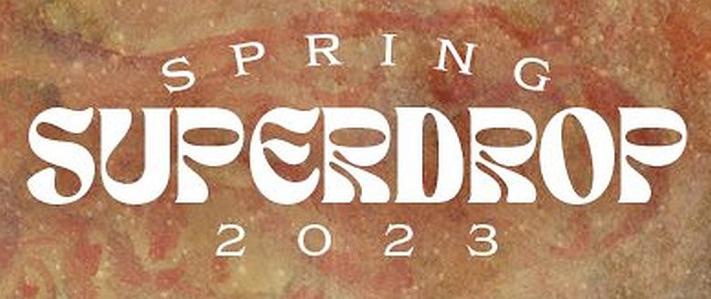Spring Superdrop2023