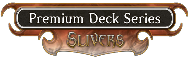 Premium Deck Series: Slivers - MTG Wiki