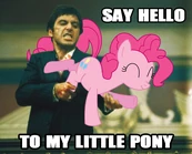 Pony Montana.png (184 KB) Tony using Pinkie Pie as a weapon.