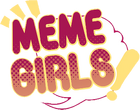 Meme Girls