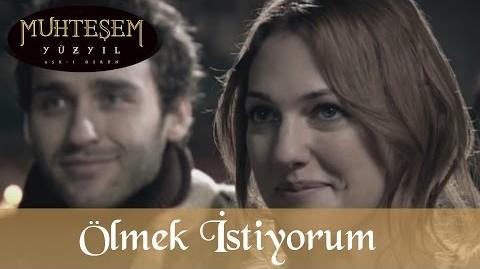 Ölmek İstiyorum - Muhteşem Yüzyıl 1.bölüm