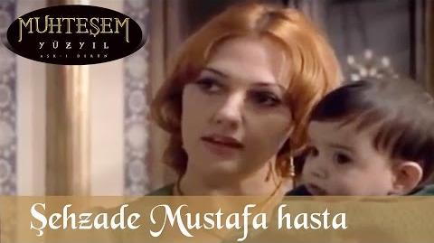 Şehzade Mustafa hasta - Muhteşem Yüzyıl 12.Bölüm