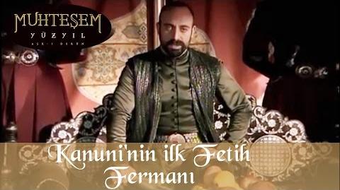 Kanuni 'nin ilk Fetih Fermanı - Muhteşem Yüzyıl 6.Bölüm