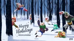 HHfromMVS.png (8.59 MB) "Don't want to get caught in this snowball fight ☃️ Wishing all our MVPs a Happy Holidays!"