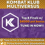 KombatKlubTop8.png (1.01 MB) Promo for MultiVersus Fall Showdown KombatKlub Pro League Tournament Top 8 Finals stream.