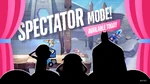 Promotional image for the Spectator Mode.