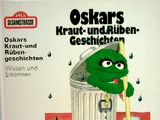 Oskars Kraut und Rübengeschichten