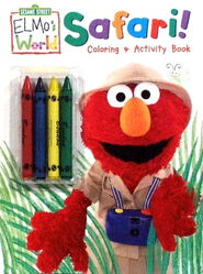 Elmo's World: Safari! Louis Womble Bendon Publishing 2005 (reprint)