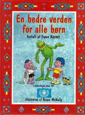 En bedre verden for alle børnDenmark Vinten, 1993 ISBN 9788741422398