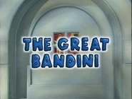 Great Bandini Title Card.png (1.25 MB)