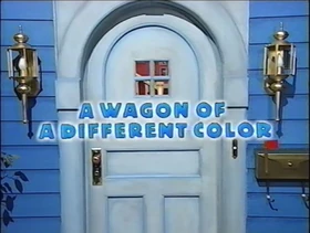 111 A Wagon of a Different Color