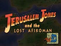 Jerusalem Jones and the Lost Afikomen