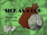 Sick as a Dog