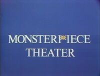 Monsterpiece TheaterHost: Alistair Cookie