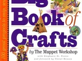 The Muppets Big Book of Crafts