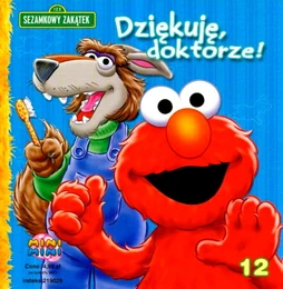 Dziękuję, doktorze! (Thank You, Doctor!) published in the US as Elmo Visits the Dentist No. 12 (2008)