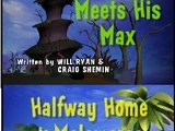 Episode 120: The Grinch Meets His Max / Halfway Home to Malamaroo