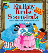 Ein Baby für die SesamstraßeGermany Tessloff Verlag GmbH + Co 2002 ISBN 3788606851