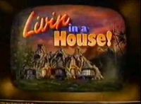 LivinInAHouse