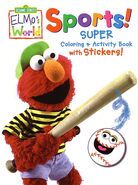 Elmo's World: Sports! Mark Skillicorn Bendon Publishing 2004 (reprint)