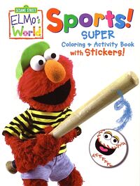 Elmo's World: Sports! Mark Skillicorn 2004 (reprint)