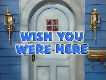 Episode 234 Wish You Were Here Muppet Wiki Fandom