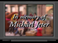 Sesame Street: The Street We Live On(2004) In memory of Michael Jeter