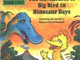 The Adventures of Big Bird in Dinosaur Days