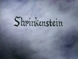 Shrinkenstein
