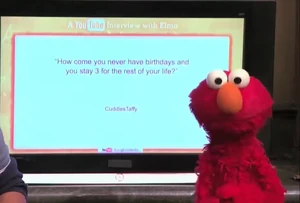 CuddlesTaffy asks Elmo, "How come you never have birthdays and you stay 3 for the rest of your life?"