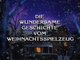 Die wundersame Geschichte vom Weihnachtsspielzeug