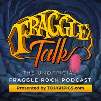 Fraggle Talk Podcast