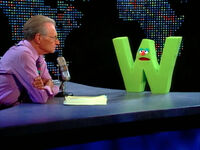 Larry King interviews the letter W (First: Episode 4079)