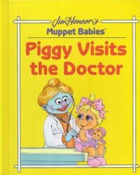 Piggy Visits the Doctor written by Ellen Weiss