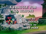 Episode 104: A Fraggle for All Seasons / A Growing Relationship