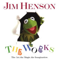 Jim Henson: The Works by Christopher Finch (1993)