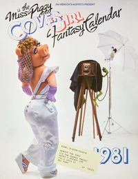 The Miss Piggy Cover Girl Fantasy Calendar (987 KB) The Miss Piggy Cover Girl Fantasy Calendar 1981